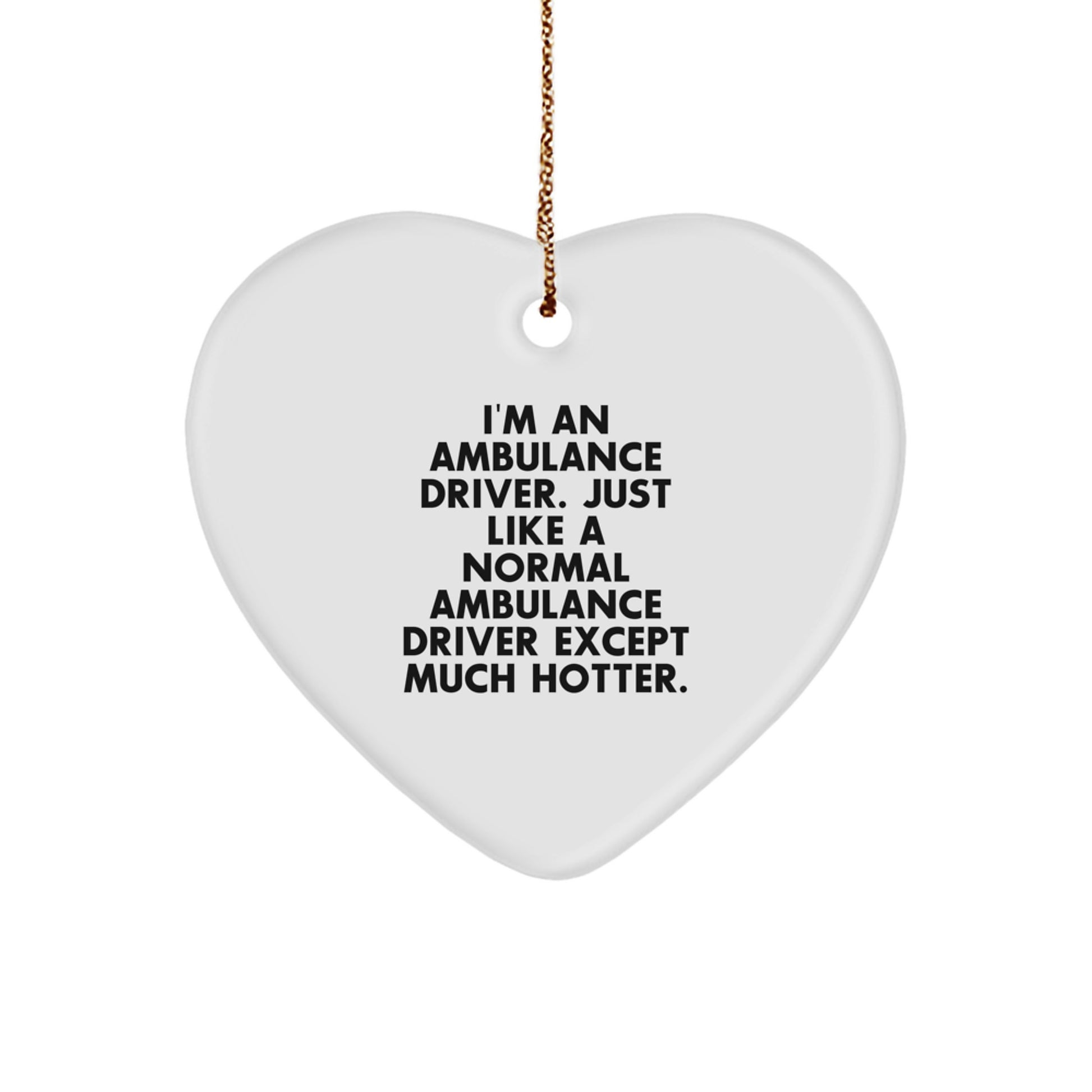 Funny Ambulance Driver Gifts for Ambulance Driver - Ambulance Driver Heart Ornament Christmas Unique Gifts from Friends - Image 1