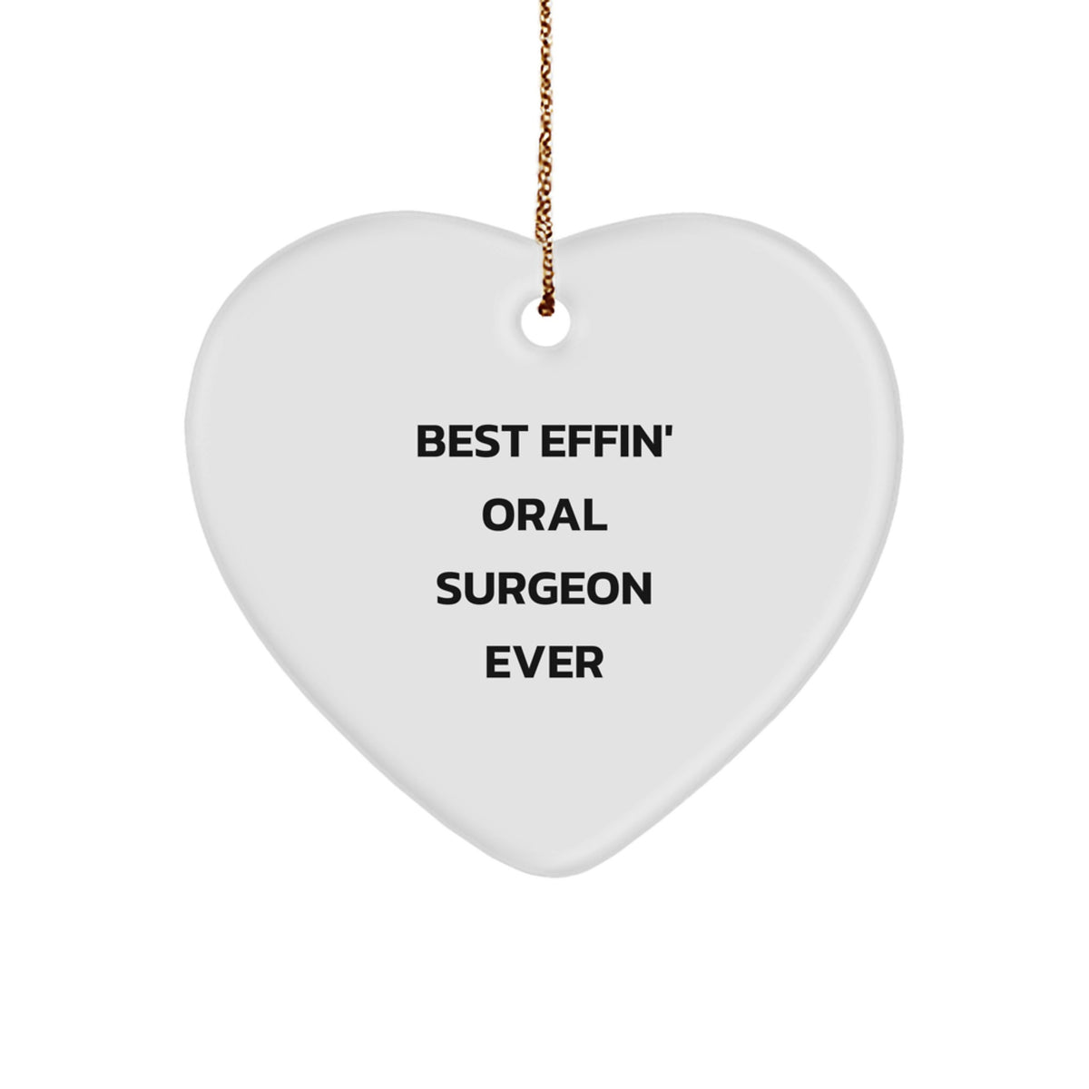 Funny Quote Oral Surgeon Heart Ornament for Men Gifts from Friends, Christmas Unique Gifts for Oral Surgeon, Heart Shaped - Image 1