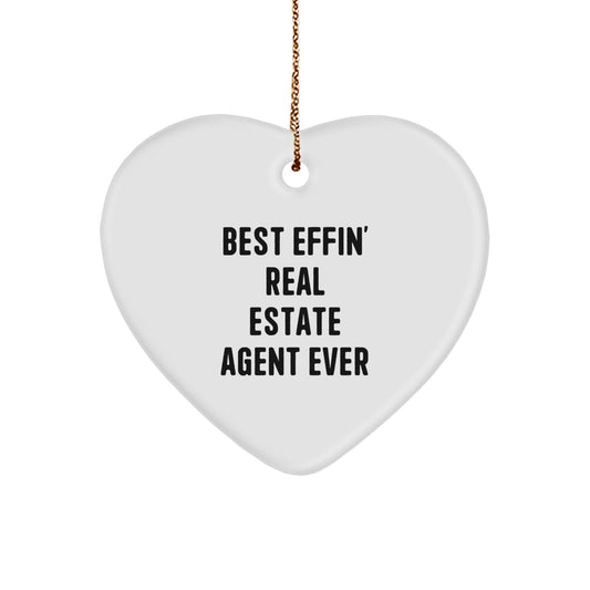 Funny Gifts from Friends for Best Effin' Real Estate Agent Ever, Heart Ornament, Best Effin' Real Estate Agent Ever Quote - Image 1
