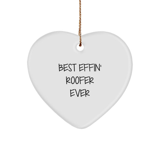 Funny Gifts from Men to Best Effin' Roofer Ever Heart Ornament, Christmas Unique Gifts for Rookers - Image 1
