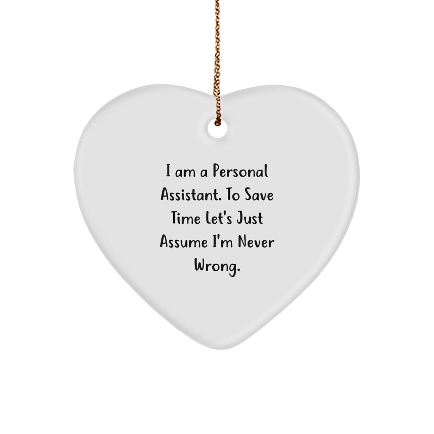 Funny Personal Assistant Heart Ornament Gifts from Friends for Christmas, Personal Assistant Humor, Unique Gifts for Christmas, Funny Heart Ornament - Image 1