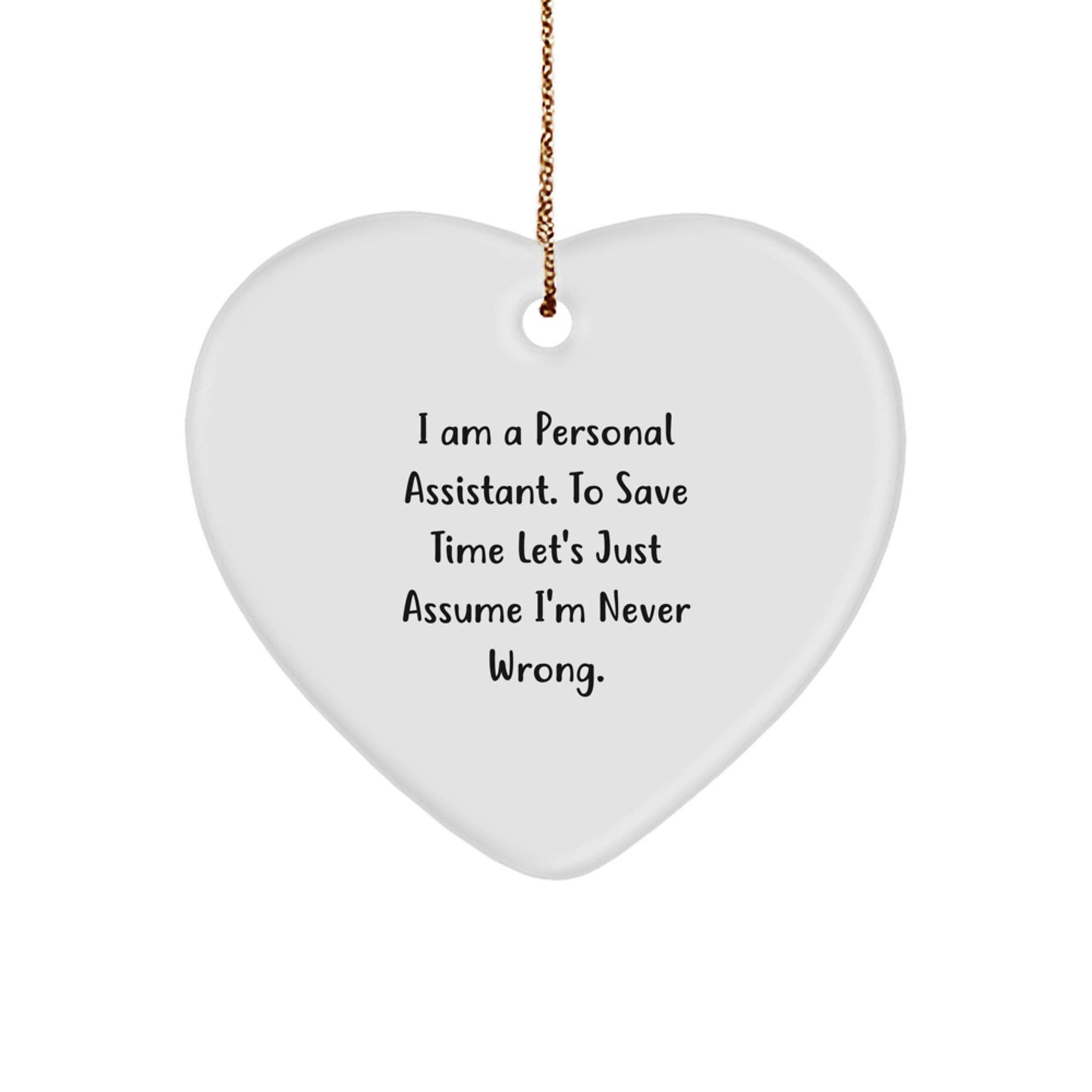 Funny Personal Assistant Heart Ornament Gifts from Friends for Christmas, Personal Assistant Humor, Unique Gifts for Christmas, Funny Heart Ornament - Image 1