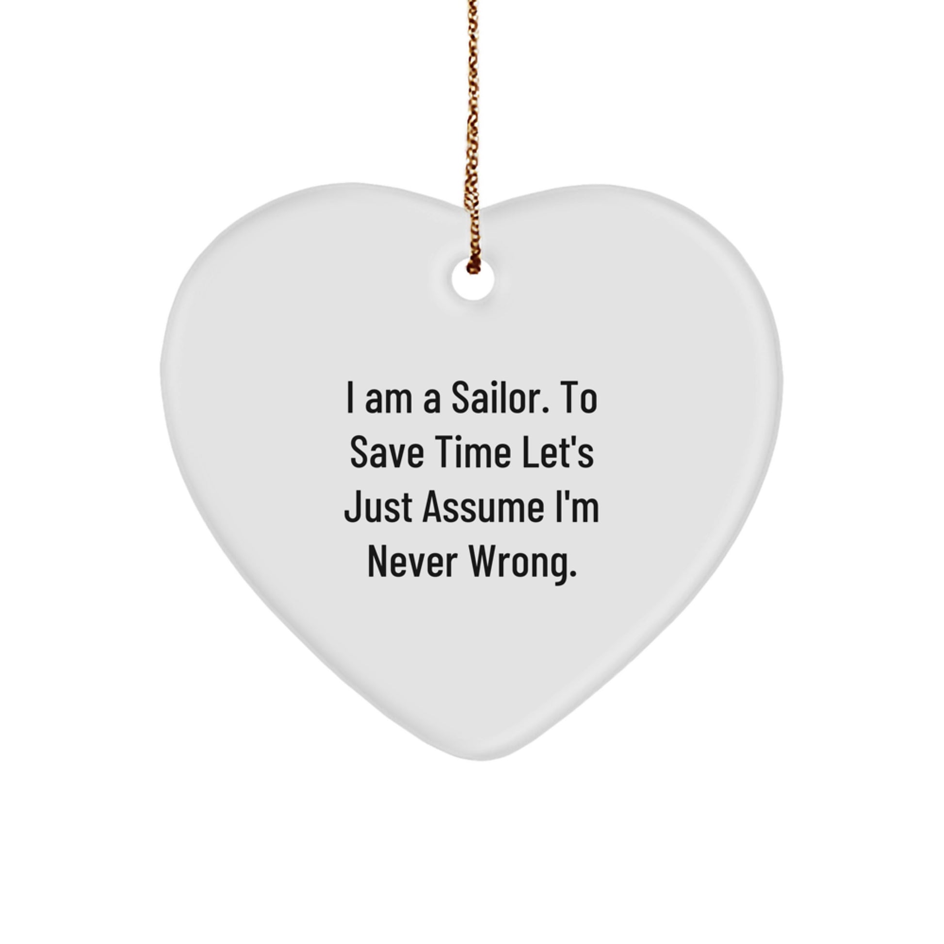 Sailor's Heart Ornament, Funny Quote Gifts from Men to Sailor Friends, Christmas Unique Gifts for Sailor Lovers - Image 1