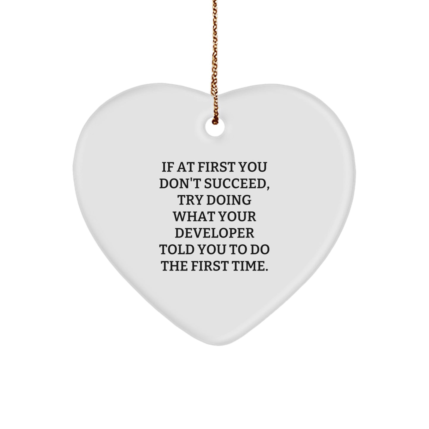 Funny Developer Heart Ornament, Gifts from Family for Developer, Heart Shaped Holiday Decorations with Inspirational Quote, Christmas Unique Gifts - Image 1