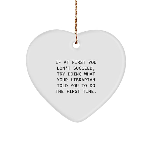 Funny Librarian Quotes Heart Ornament Gifts from Friends for Librarian - Image 1
