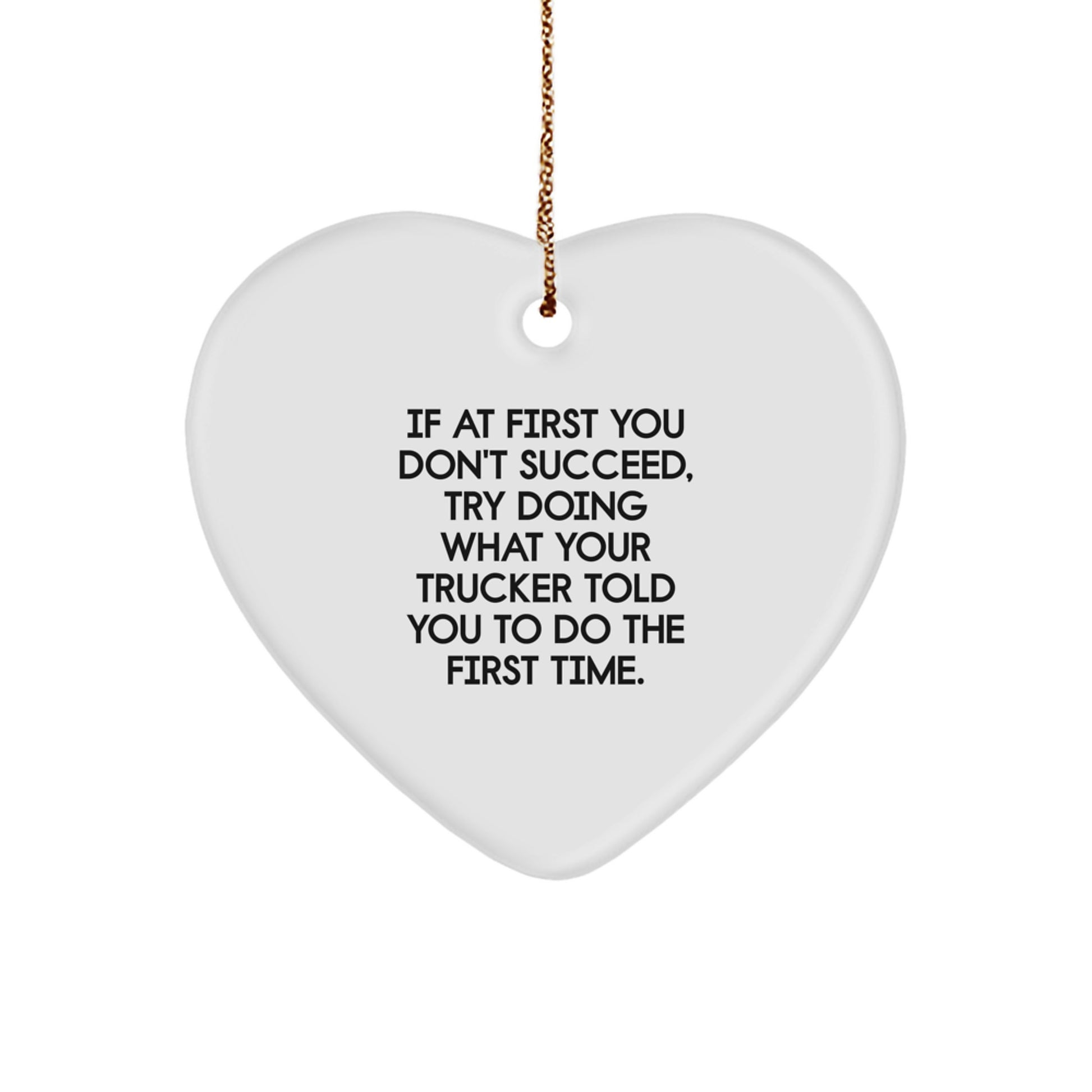Funny Trucker Gifts from Men, Heart Ornament with Inspirational Trucker Quote, Perfect Christmas Unique Gifts for Trucker - Image 1