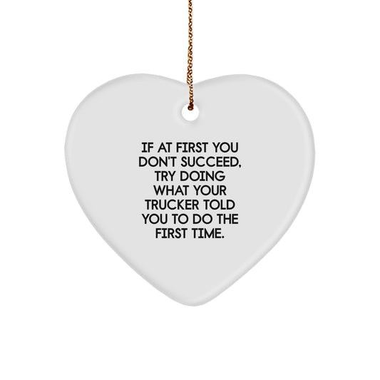 Funny Trucker Gifts from Men, Heart Ornament with Inspirational Trucker Quote, Perfect Christmas Unique Gifts for Trucker - Image 1