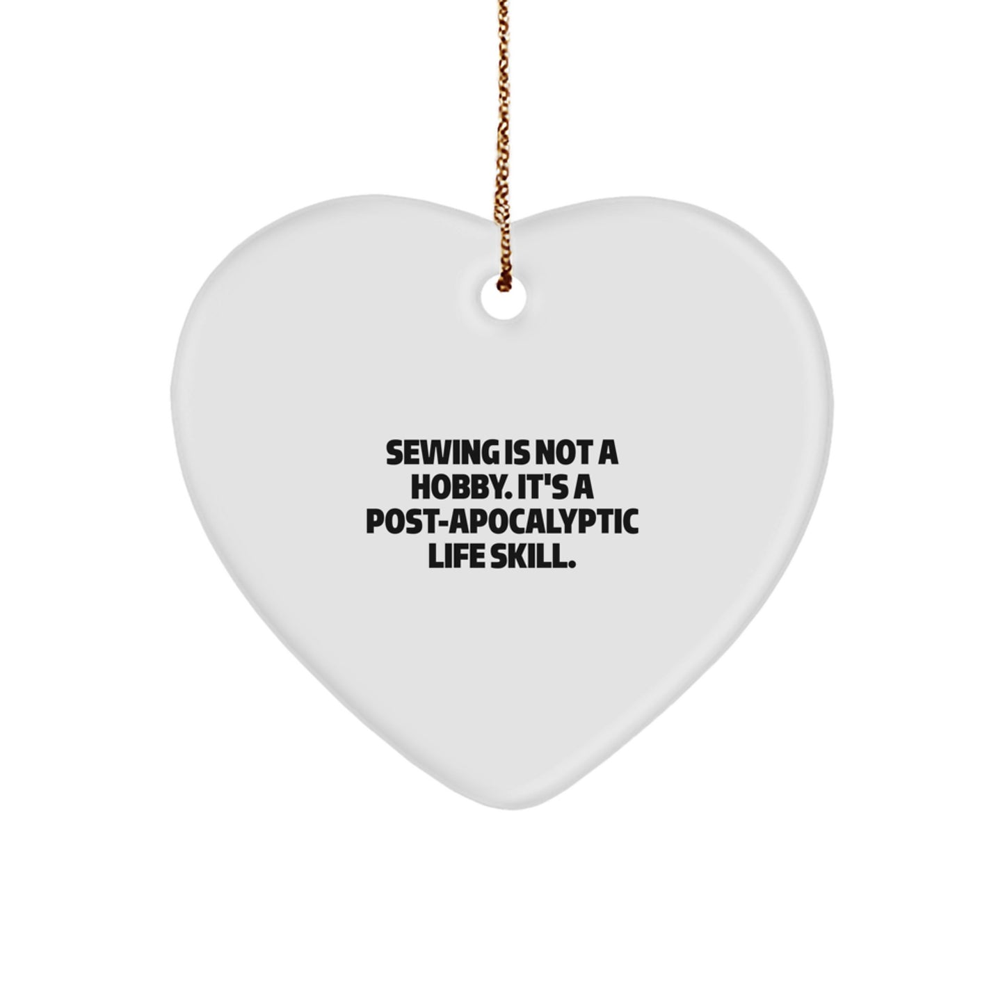 Gifts from the Sewing Enthusiast - Funny 'Sewing Is Not A Hobby' Heart Ornament for Sewing Lovers, Christmas Unique Gifts for Sewing Men, Women, Friends, Family - Image 1