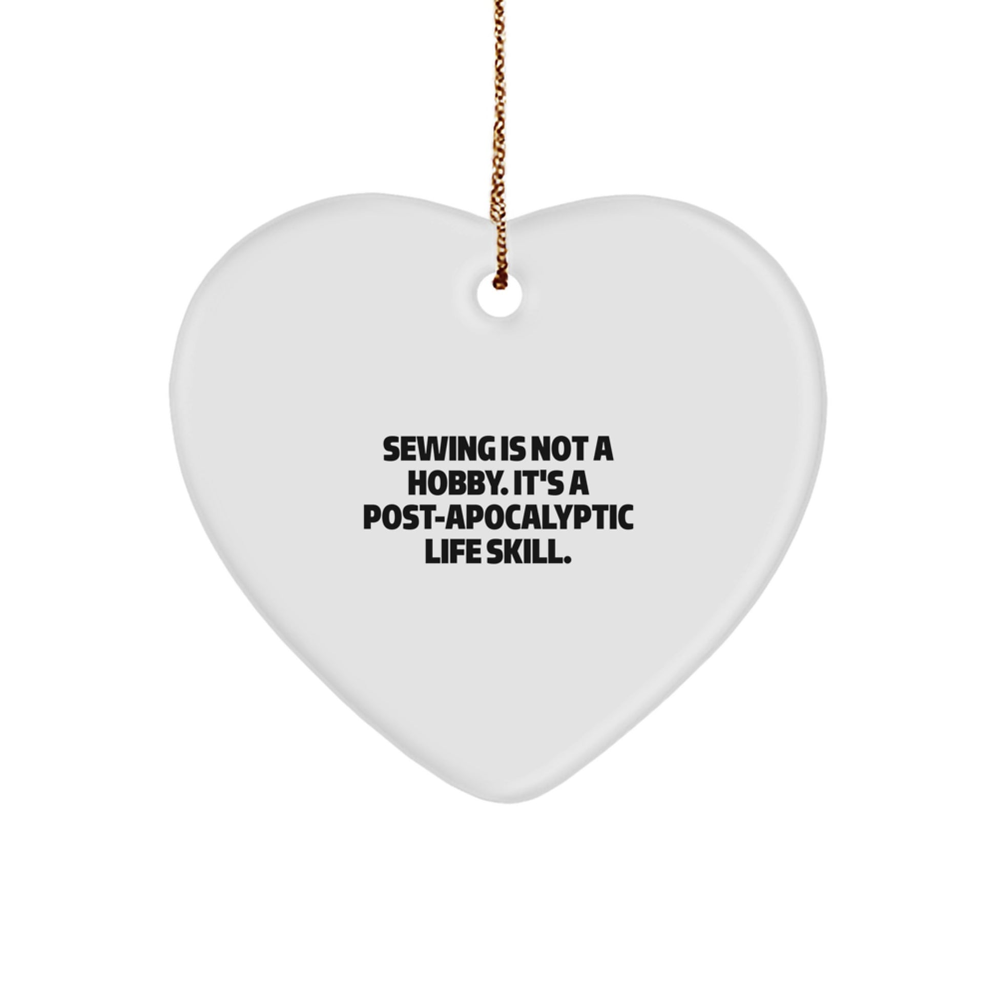 Gifts from the Sewing Enthusiast - Funny 'Sewing Is Not A Hobby' Heart Ornament for Sewing Lovers, Christmas Unique Gifts for Sewing Men, Women, Friends, Family - Image 1