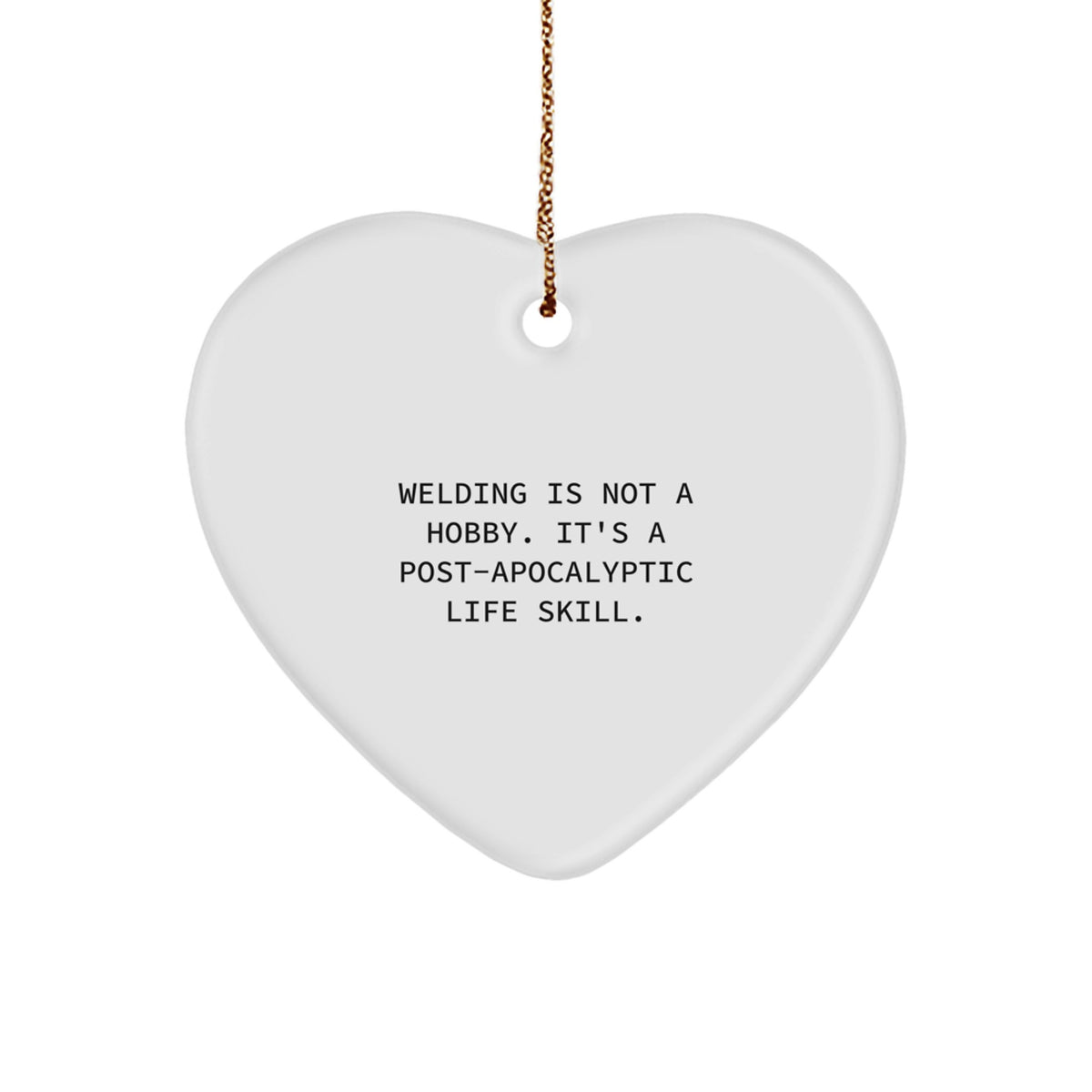 Funny Welding Gifts, Heart Ornament for Welding Enthusiasts, Gifts from Men to Friends, Unique Christmas Unique Gifts for Welding Women - Image 1