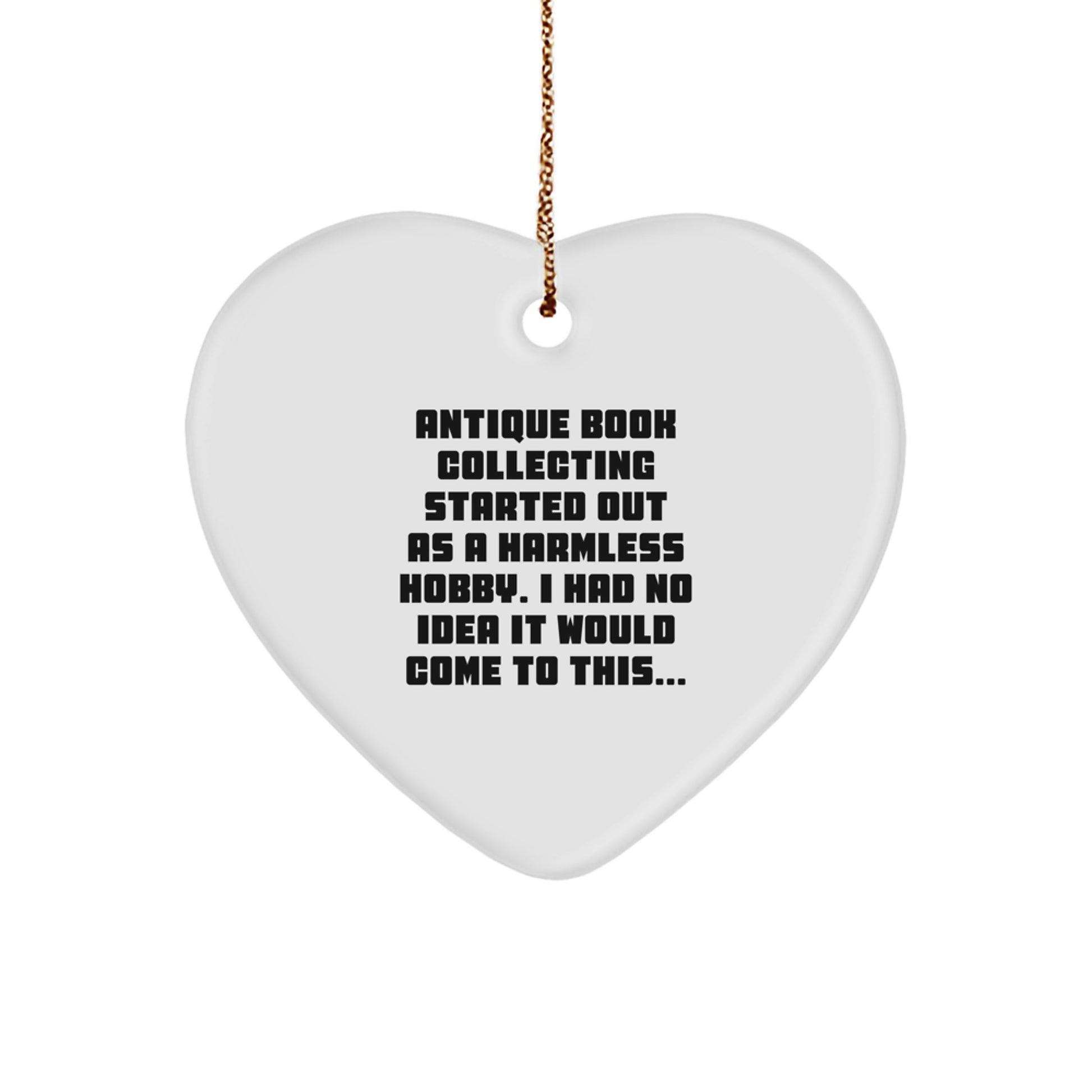 Antique Book Collecting Memories, Heart Ornament, Funny Quote Gifts for Antique Book Collecting Lovers, Christmas Unique Gifts from Friends, Family, Women, Men - Image 1