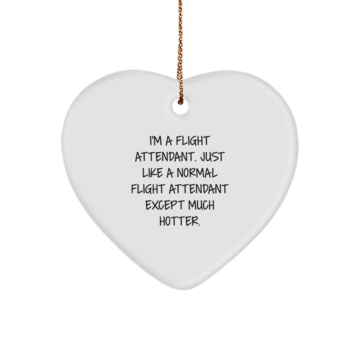 Funny Flight Attendant Heart Ornament Gift for Coworkers Friends, Inspirational Quote from the Skies, Christmas Unique Present - Image 1