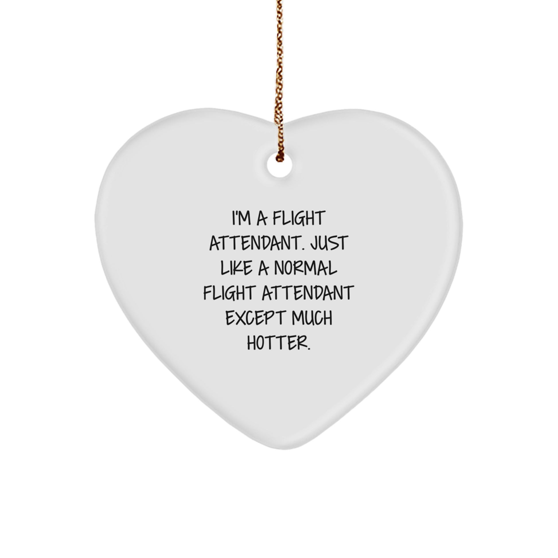 Funny Flight Attendant Heart Ornament Gift for Coworkers Friends, Inspirational Quote from the Skies, Christmas Unique Present - Image 1