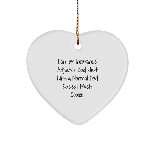 Funny Insurance Adjuster Dad Gifts for Men - Heart Ornament, 'I Am An Insurance Adjuster Dad' - Image 1