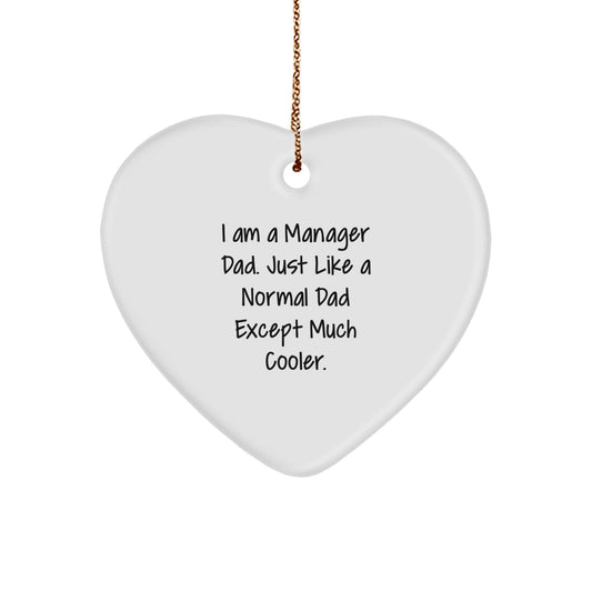 Funny Manager Gifts, I Am A Manager Dad Heart Ornament for Men, Christmas Unique Gifts from Dad, Perfect for Manager Mom or Family - Image 1