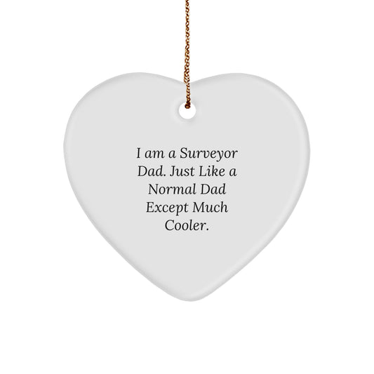 Funny Surveyor Gifts from Dad - Heart Ornament for Surveyor Men - Unique Christmas Unique Gifts for Surveyor Dads - I Am A Surveyor Dad Heart Shaped Gift - Image 1
