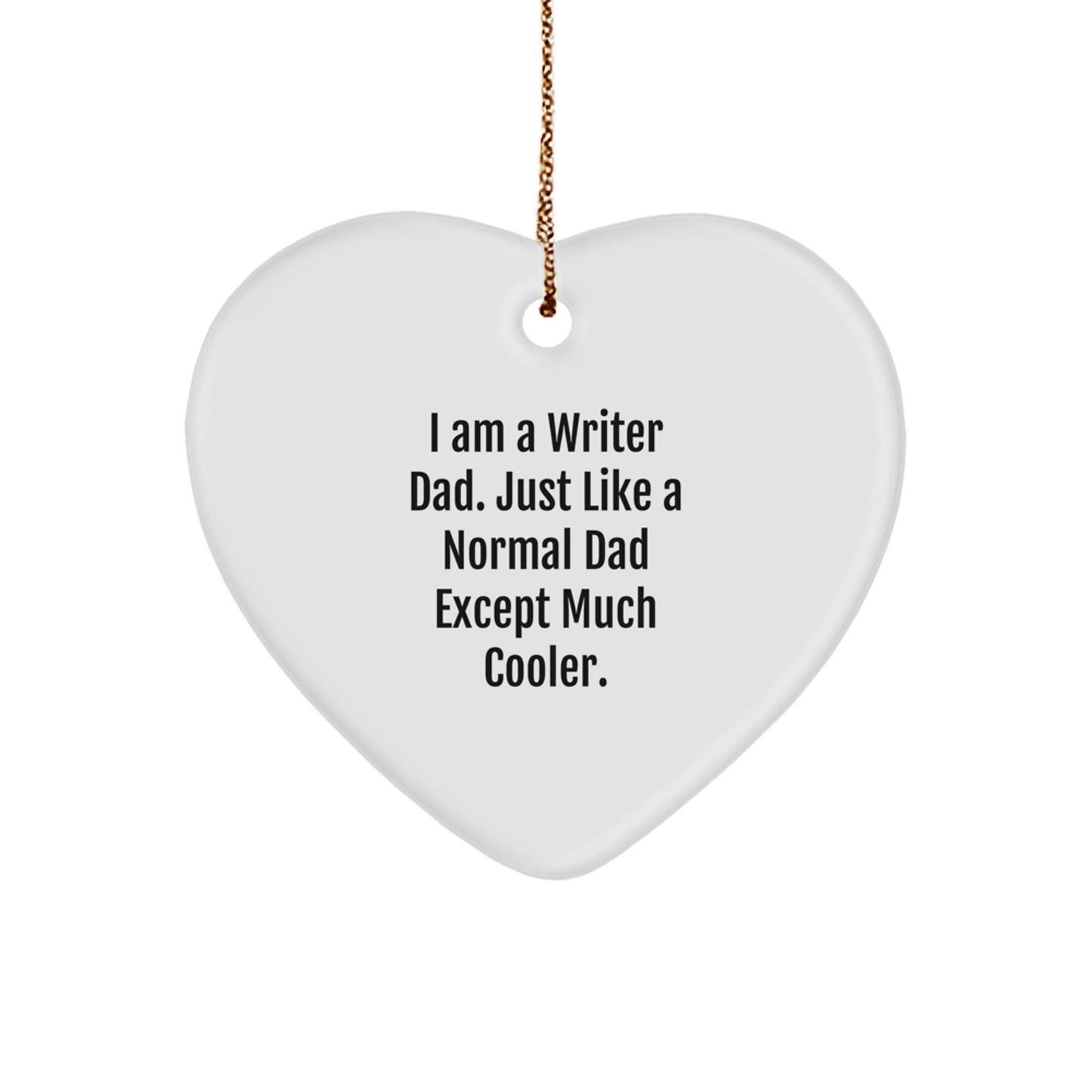 Funny Writer Gifts for Christmas - Heart Ornament I'm a Writer Dad - Unique Gifts from Dad to Writer - Image 1