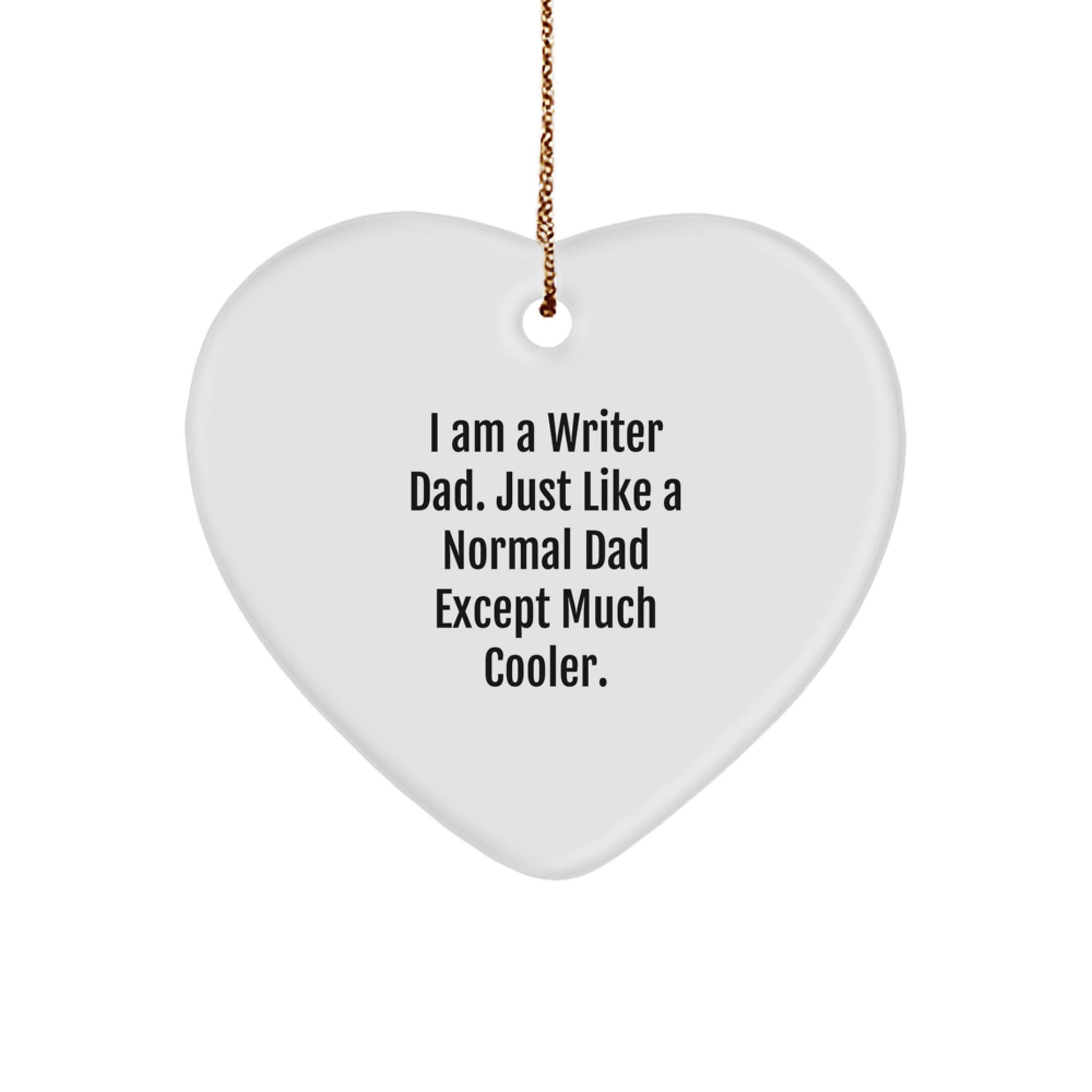 Funny Writer Gifts for Christmas - Heart Ornament I'm a Writer Dad - Unique Gifts from Dad to Writer - Image 1