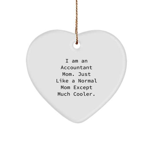 Funny Accountant Mom Heart Ornament - Gifts from Mom to Accountant, Unique Christmas Unique Gifts for Accountant, Heart Shaped Ornament - Image 1