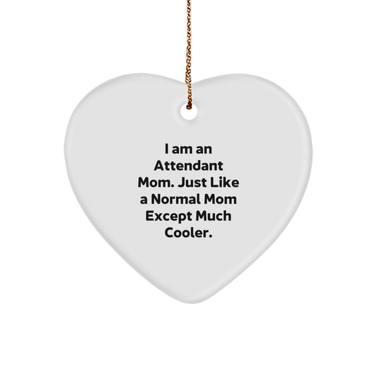 Funny Attendant Mom Gifts, Heart Ornament for Attendant Mom, I Am An Attendant Mom Gifts from Women to Attendant Mom Friends - Image 1