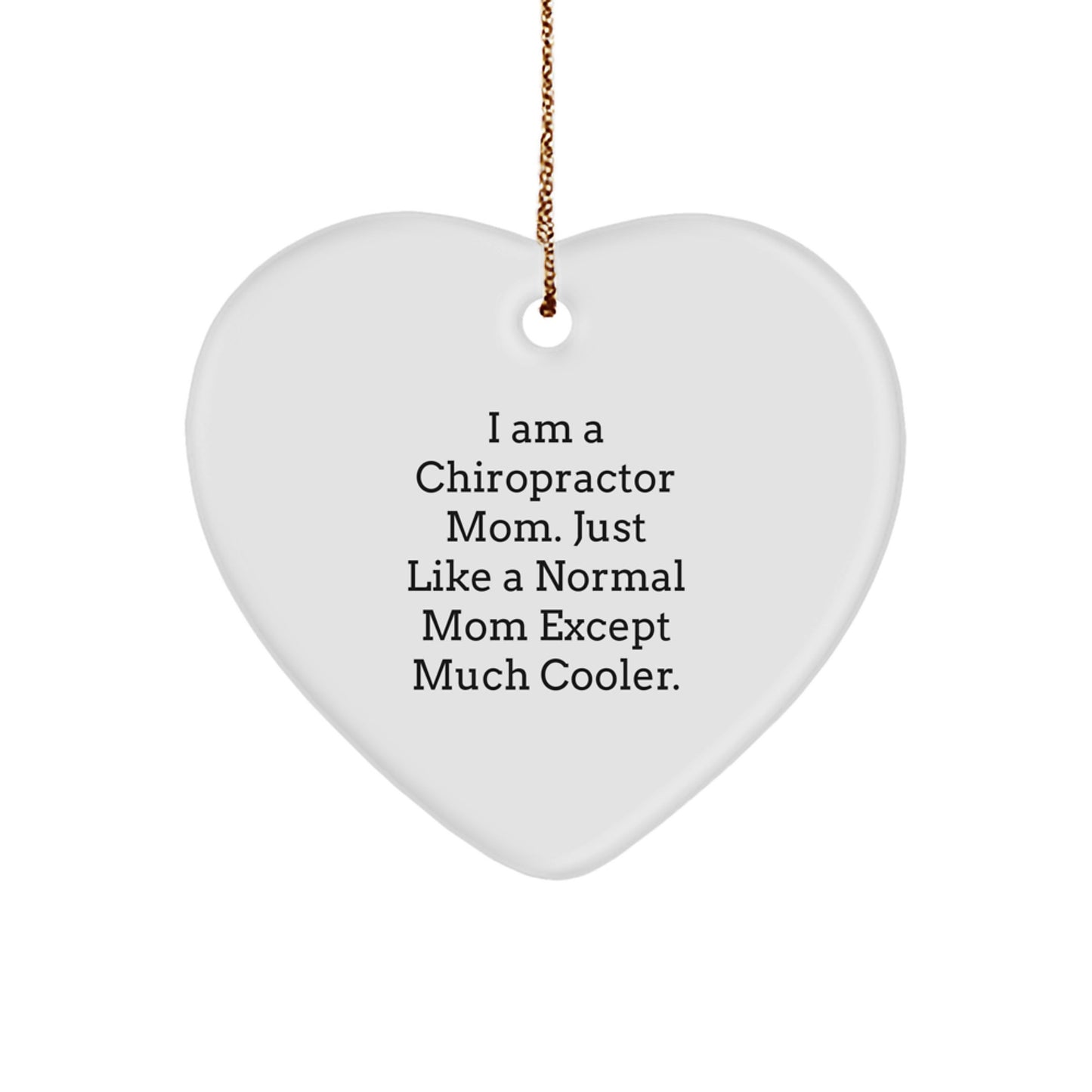 Funny Chiropractor Gifts for Chiropractor Mom, Heart Ornament with Inspirational Quote, Perfect Christmas Unique Gifts from Family - Image 1