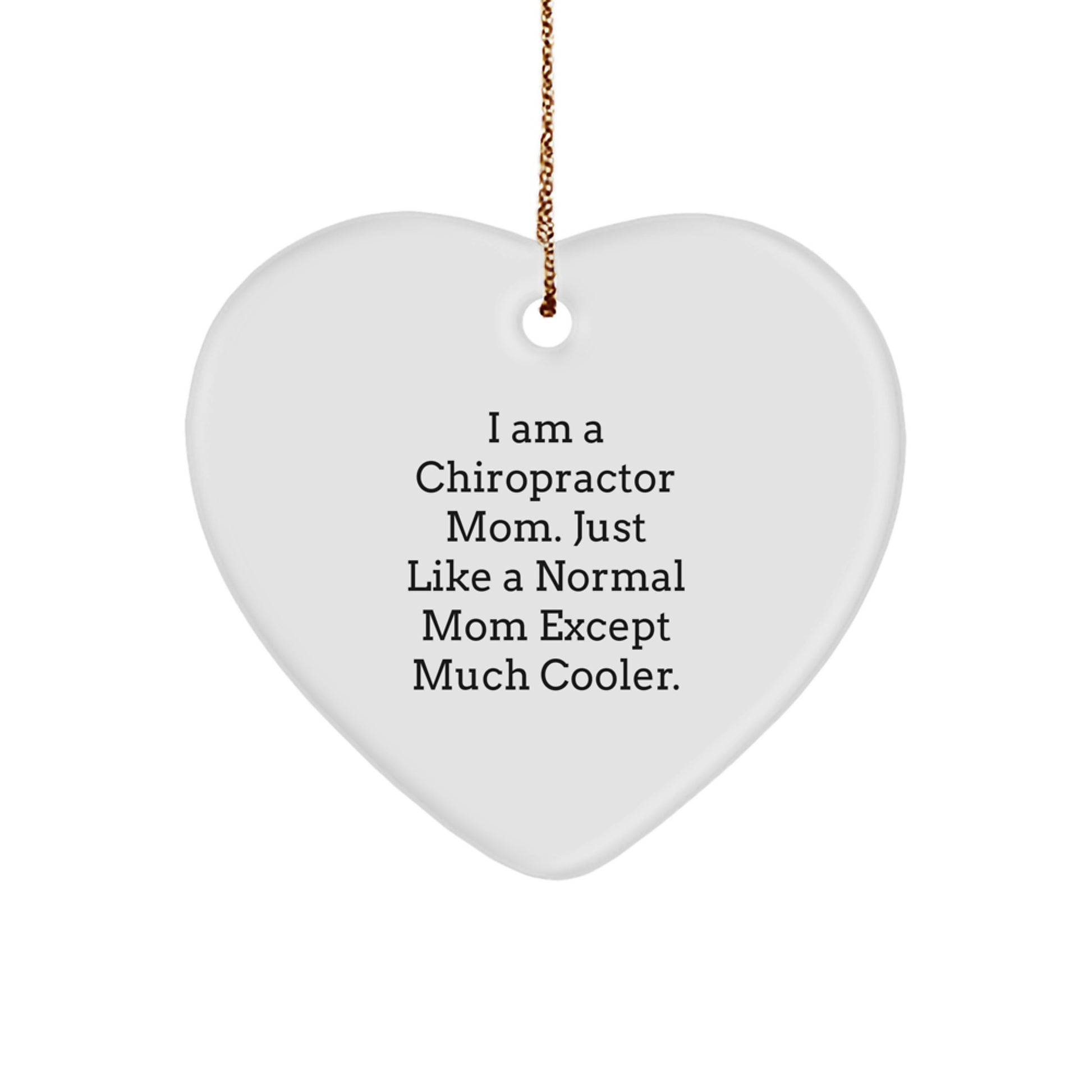 Funny Chiropractor Gifts for Chiropractor Mom, Heart Ornament with Inspirational Quote, Perfect Christmas Unique Gifts from Family - Image 1