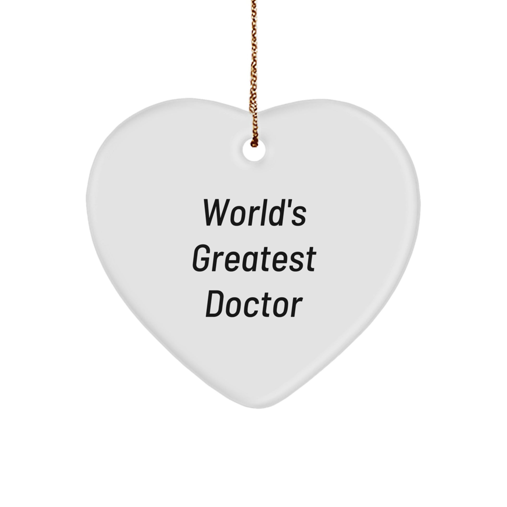 Funny Doctor Gifts from Men for World's Greatest Doctor Heart Ornament Christmas Unique Gifts - Image 1