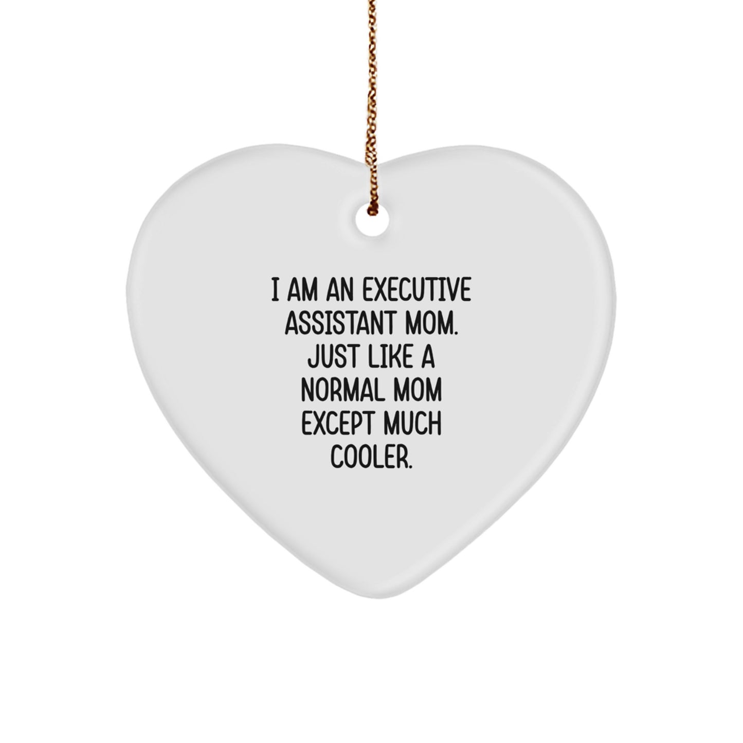 Executive Assistant Heart Ornament Funny Mom Gifts for Christmas from Mom to Executive Assistant - Image 1