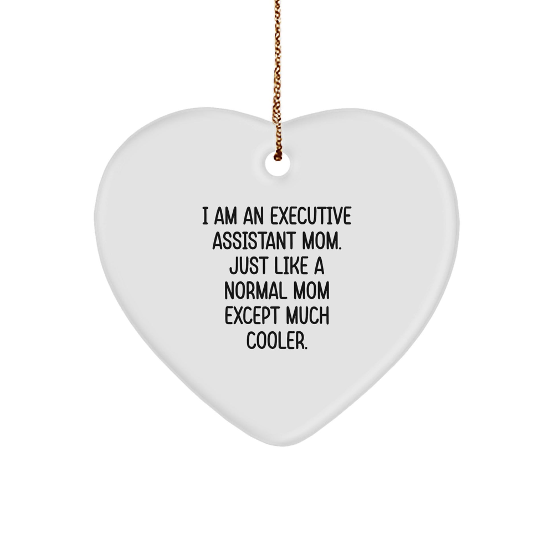 Executive Assistant Heart Ornament Funny Mom Gifts for Christmas from Mom to Executive Assistant - Image 1