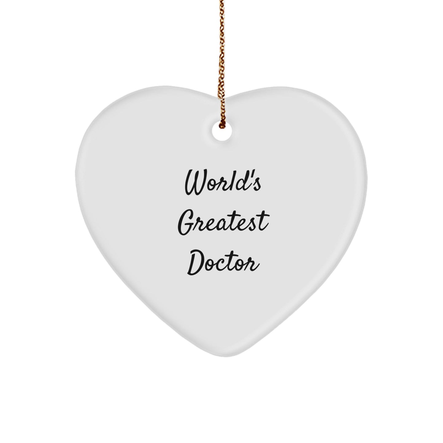 Funny Gifts from Friends to the World's Greatest Doctor Heart Ornament for Christmas Unique Presents - Image 1