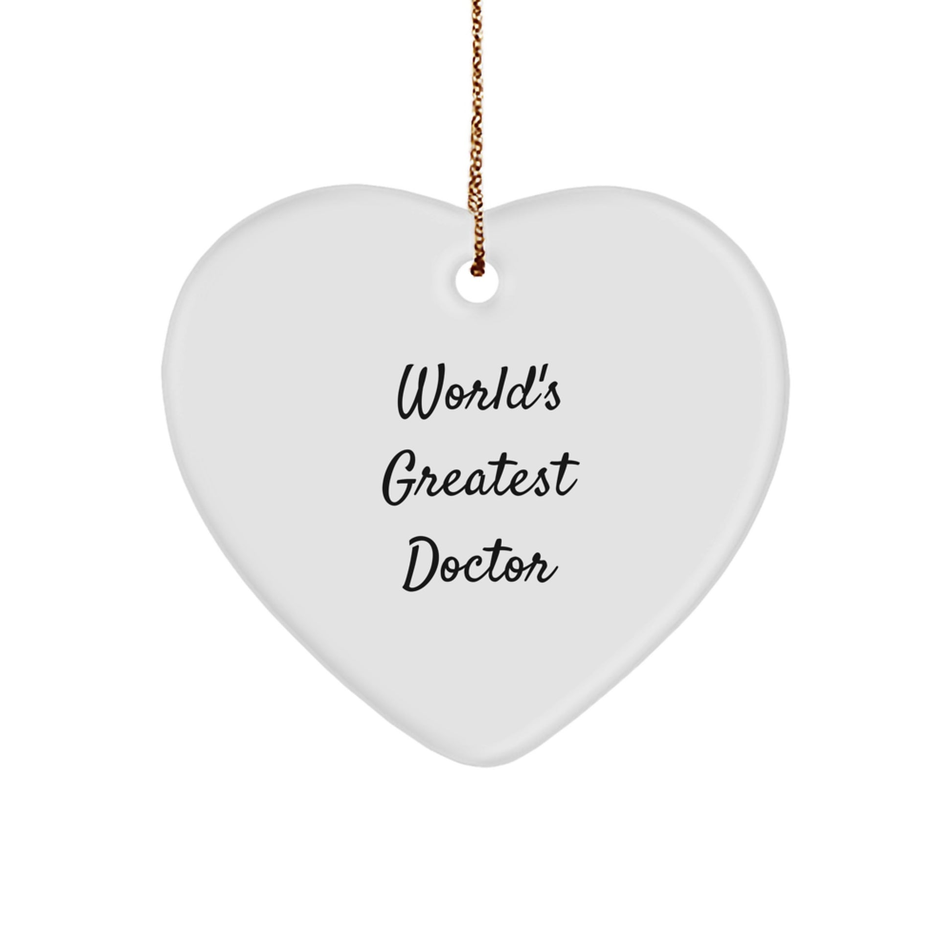 Funny Gifts from Friends to the World's Greatest Doctor Heart Ornament for Christmas Unique Presents - Image 1