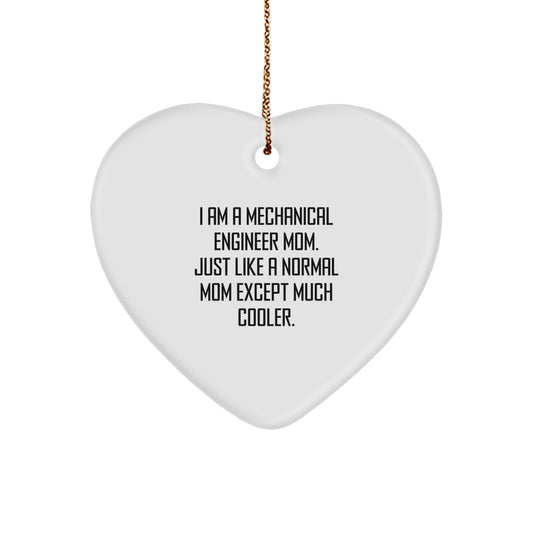 Unique Gifts from Mom - 'I Am A Mechanical Engineer Mom.' Mechanical Engineer Mom Heart Ornament Christmas Decorations for Mechanical Engineer Friends and Family - Image 1