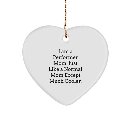 Funny Performer Gifts from Mom, Unique Performer Ornaments for Christmas, Heart Shaped Ornament for Women, Cute Christmas Unique Gifts for Family - Image 1