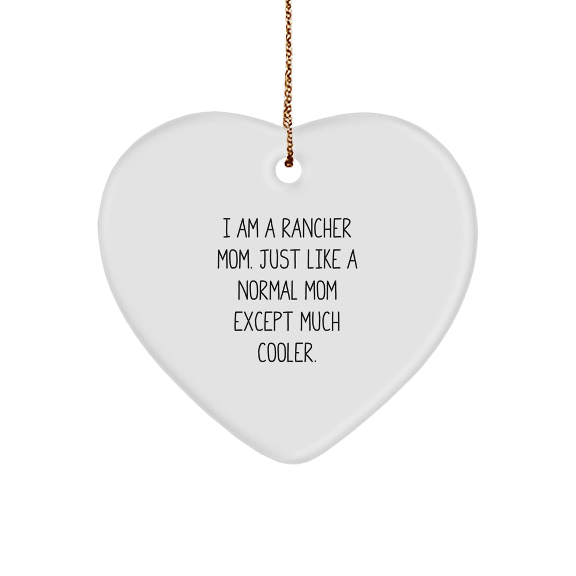 Funny Rancher Mom Heart Ornament Gifts from Men to Women Friends for Christmas - Image 1