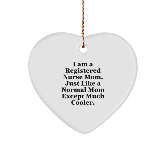 Registered Nurse Mom Heart Ornament Gifts from Friends, Fun Inspirational Motivational Christmas Unique - Image 1