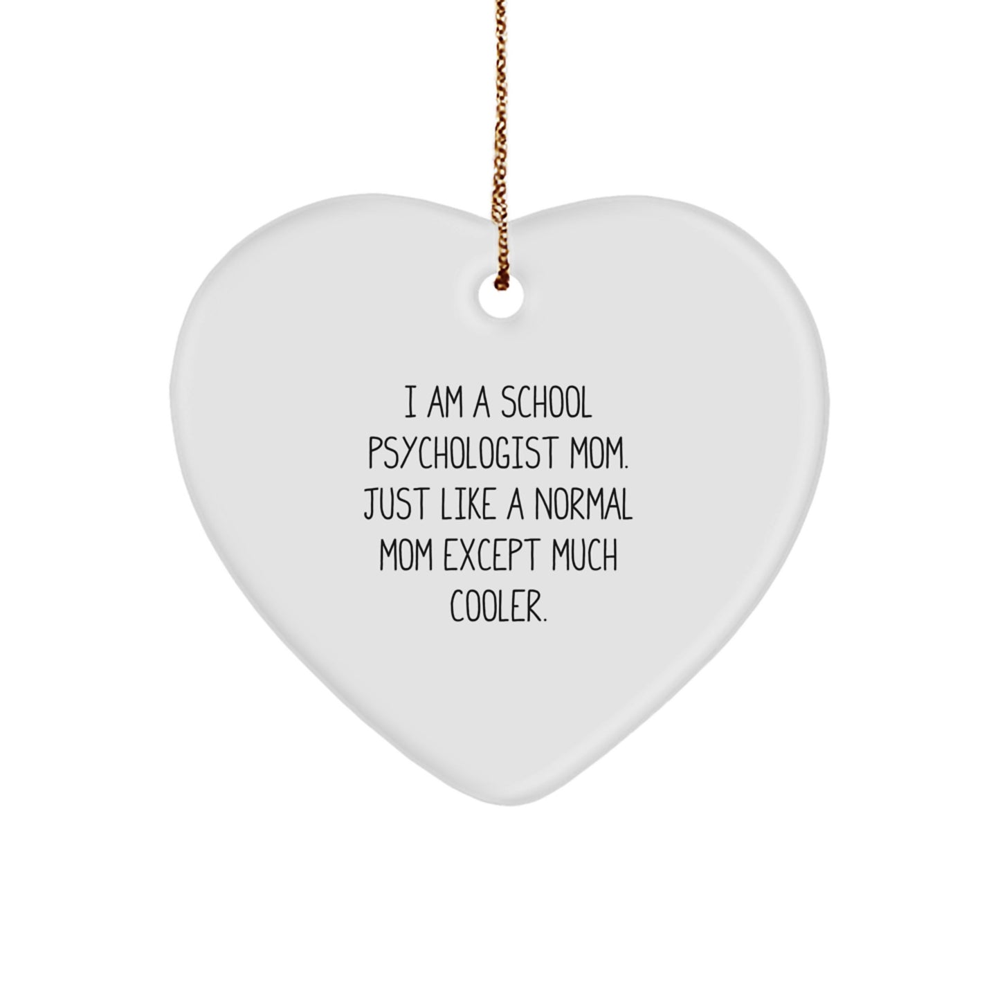 Funny School Psychologist Heart Ornament Gifts from Mom - A Heartfelt Christmas Unique Gift for School Psychologist Mom - Image 1