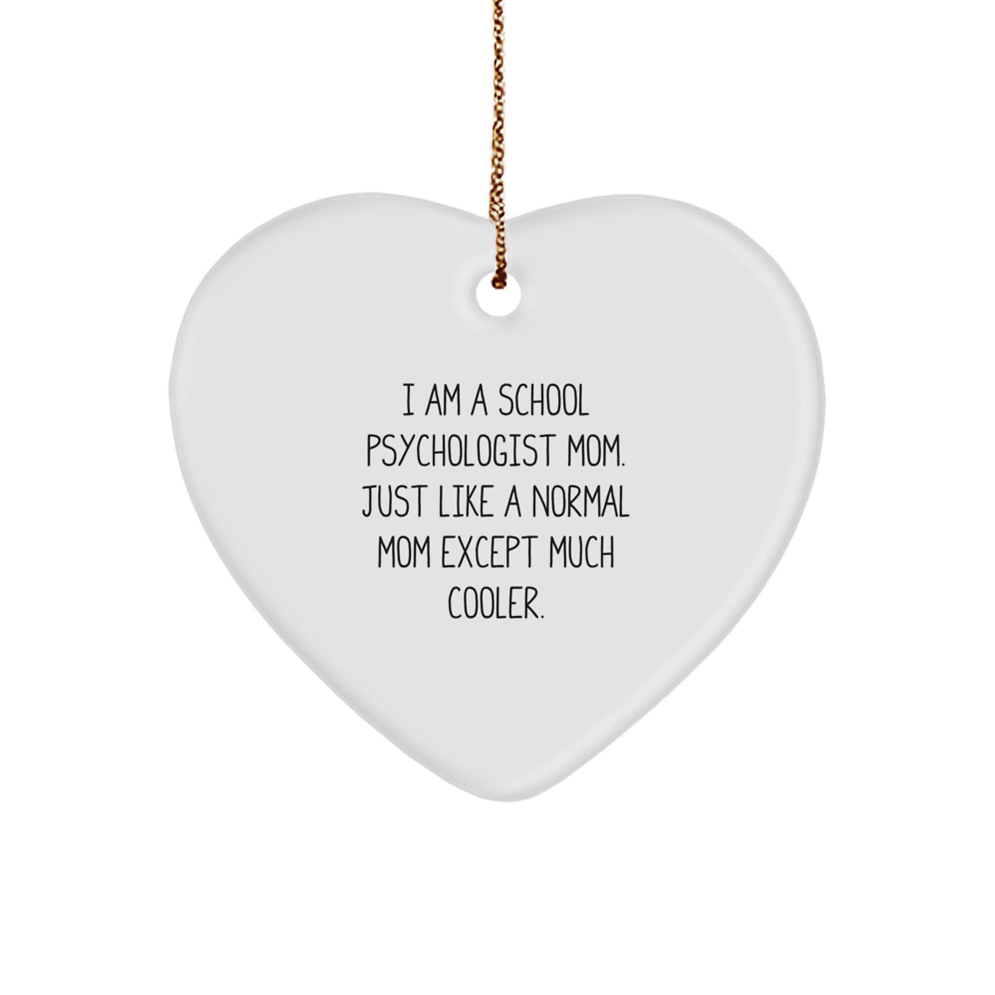 Funny School Psychologist Heart Ornament Gifts from Mom - A Heartfelt Christmas Unique Gift for School Psychologist Mom - Image 1