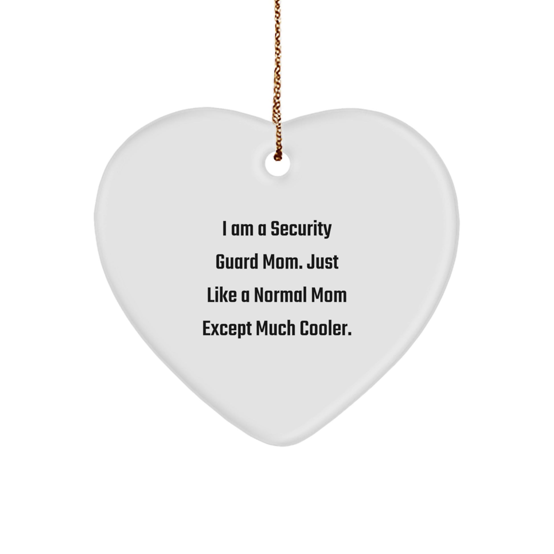 Funny Heart Ornaments for Security Guard Moms, Gifts from Family, Perfect for Men and Women Security Guards, Christmas Unique Gifts - Image 1