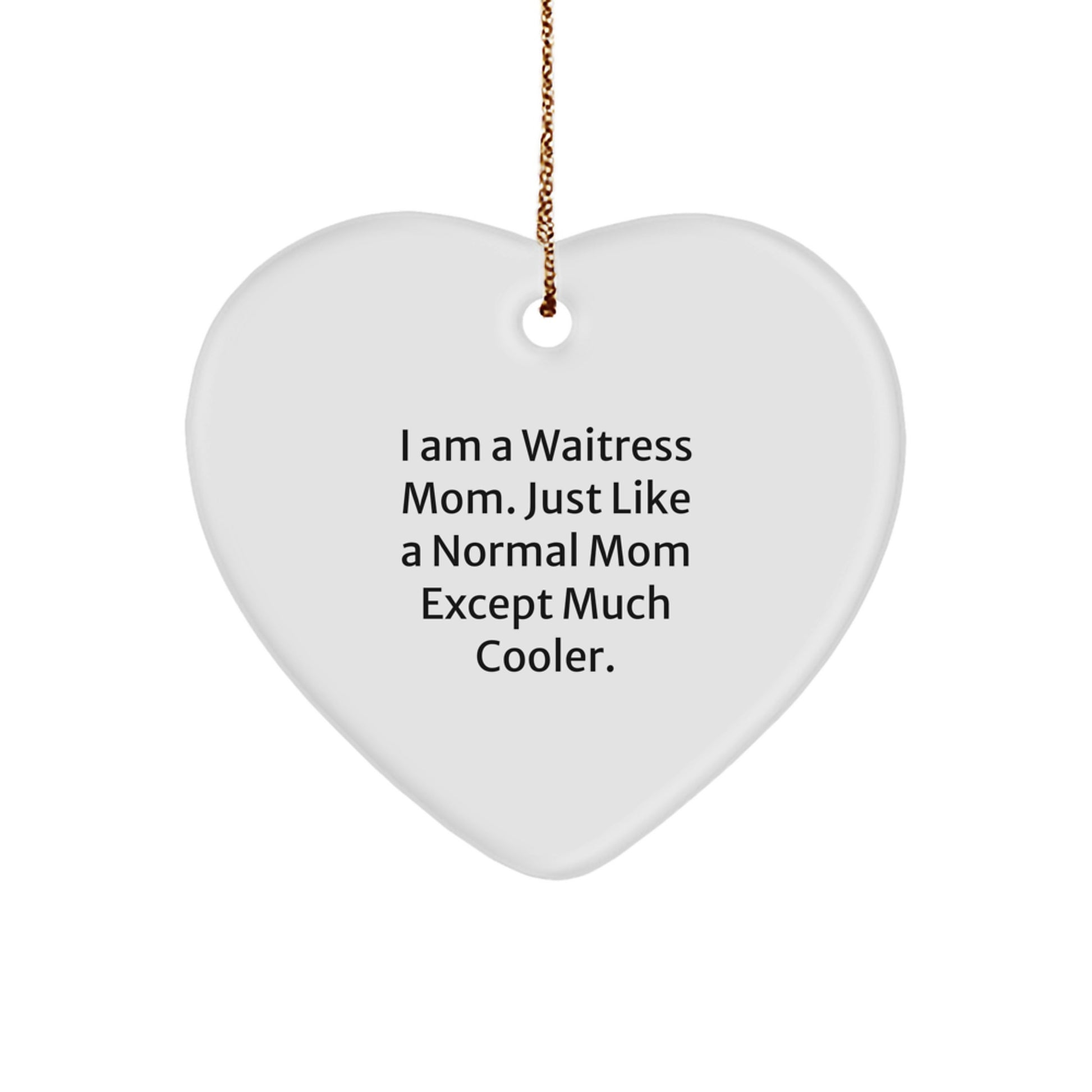 Cool Waitress Mom Gifts from Friends for Christmas Heart Ornament - Image 1