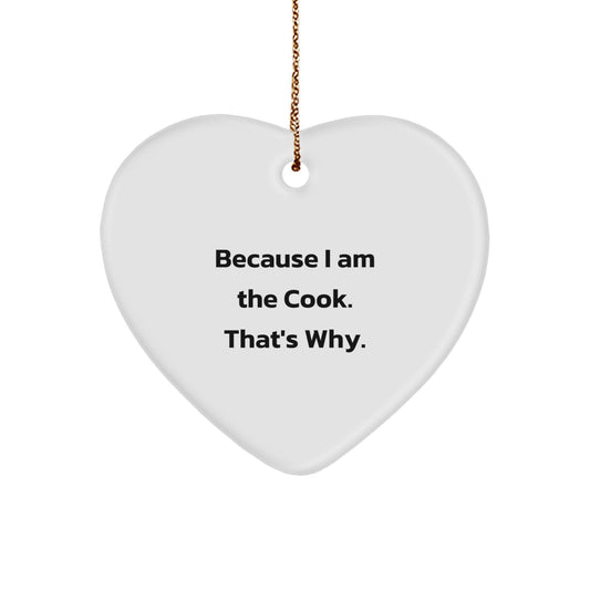Funny Cook Gifts for Women from Family Members Heart Ornament Because I Am The Cook That's Why Christmas Unique Decorations - Image 1