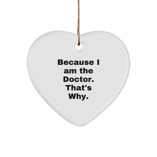 Funny Doctor Quote Heart Ornament Gifts for Men, Unique Christmas Memorable Presents from Friends, Inspirational Medical Theme Decor - Image 1