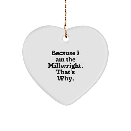 Funny Millwright Gifts from Men - Heart Ornament for Millwright Men - Christmas Unique Gifts for Millwright Friends - Image 1