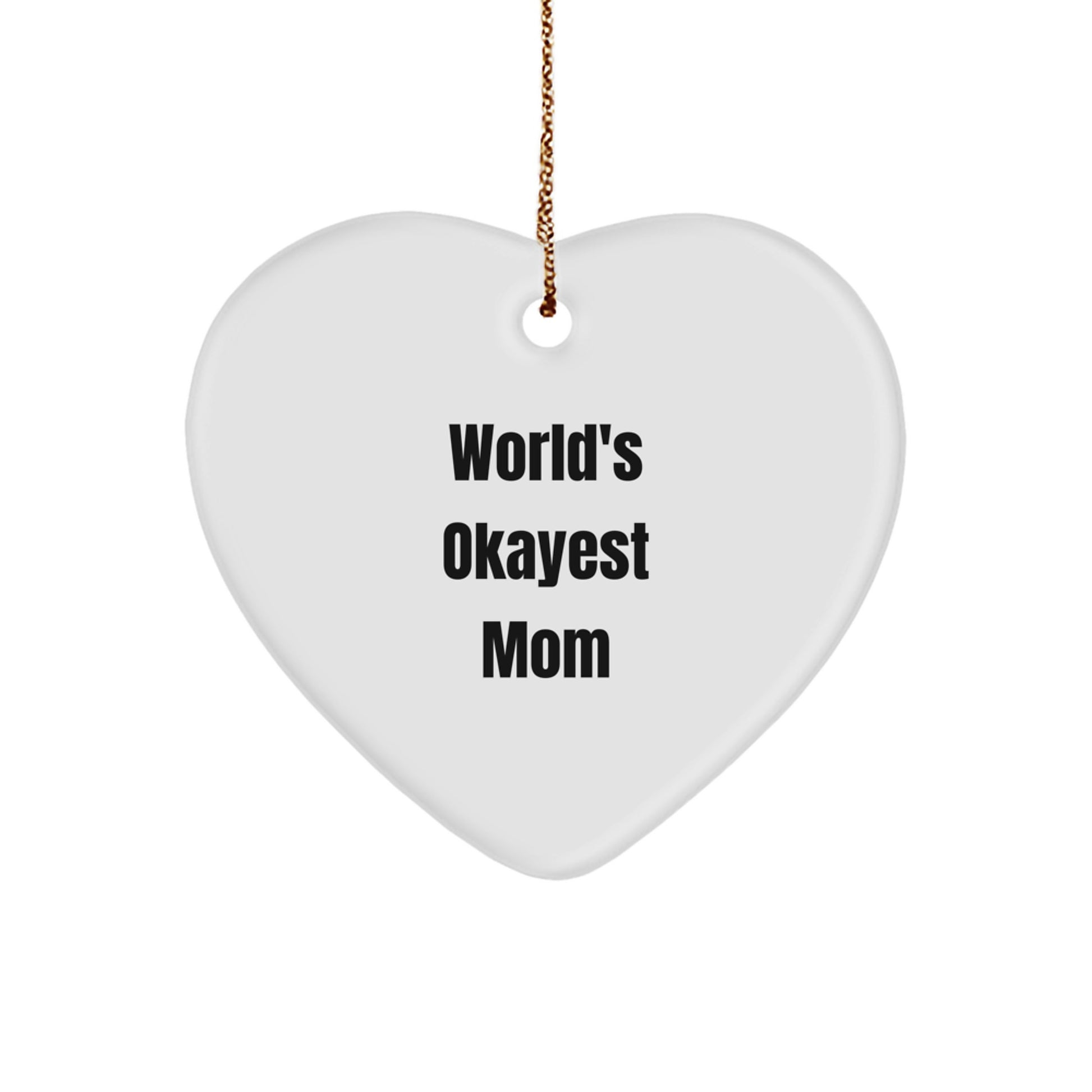 Funny World's Okayest Mom Heart Ornament Gifts from Family, Perfect for Christmas Unique Gifts for Mom - Image 1