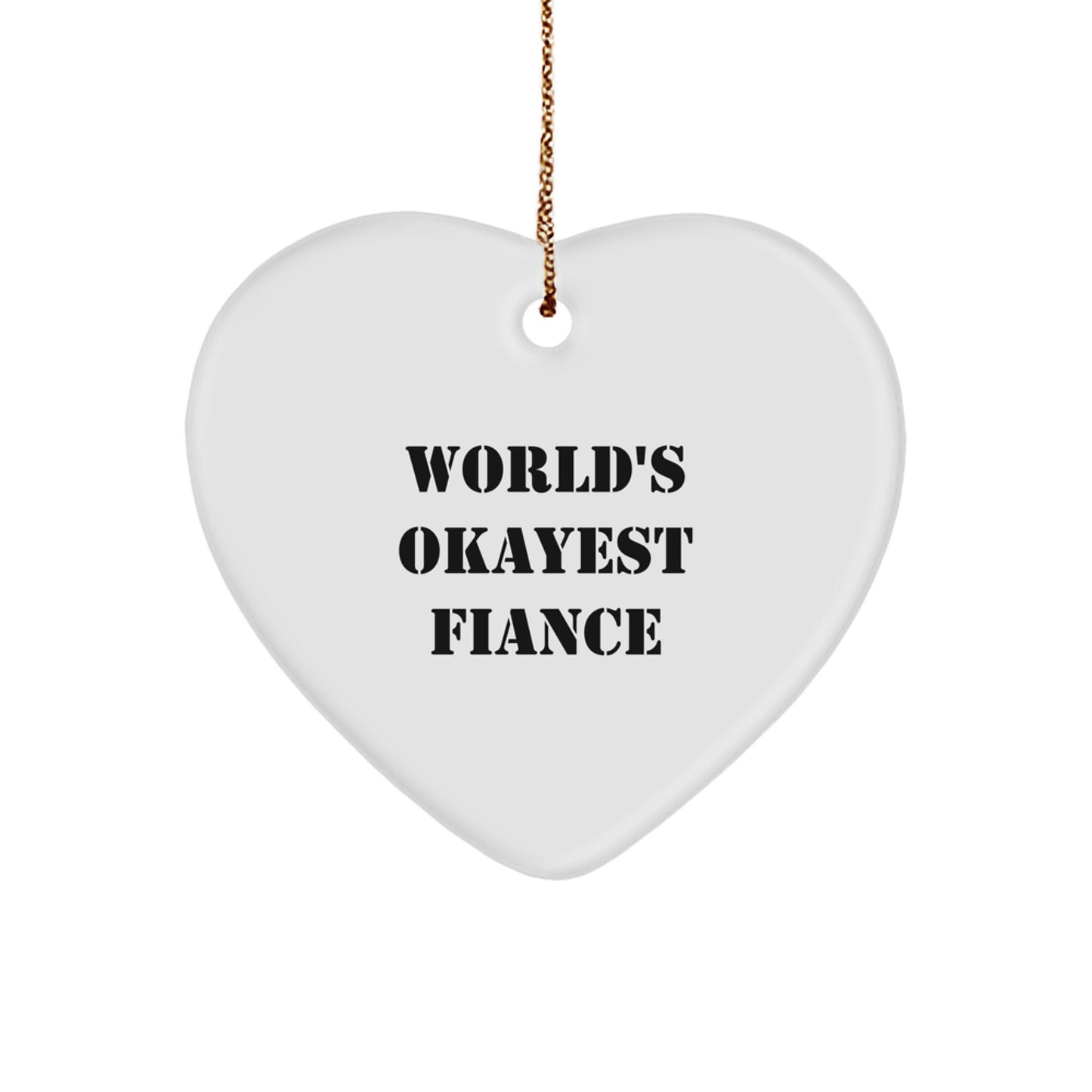 Funny Fiance Heart Ornament Gifts from Friends for Him, World's Okayest Fiance Christmas Unique Gifts, Funny Engagement - Image 1