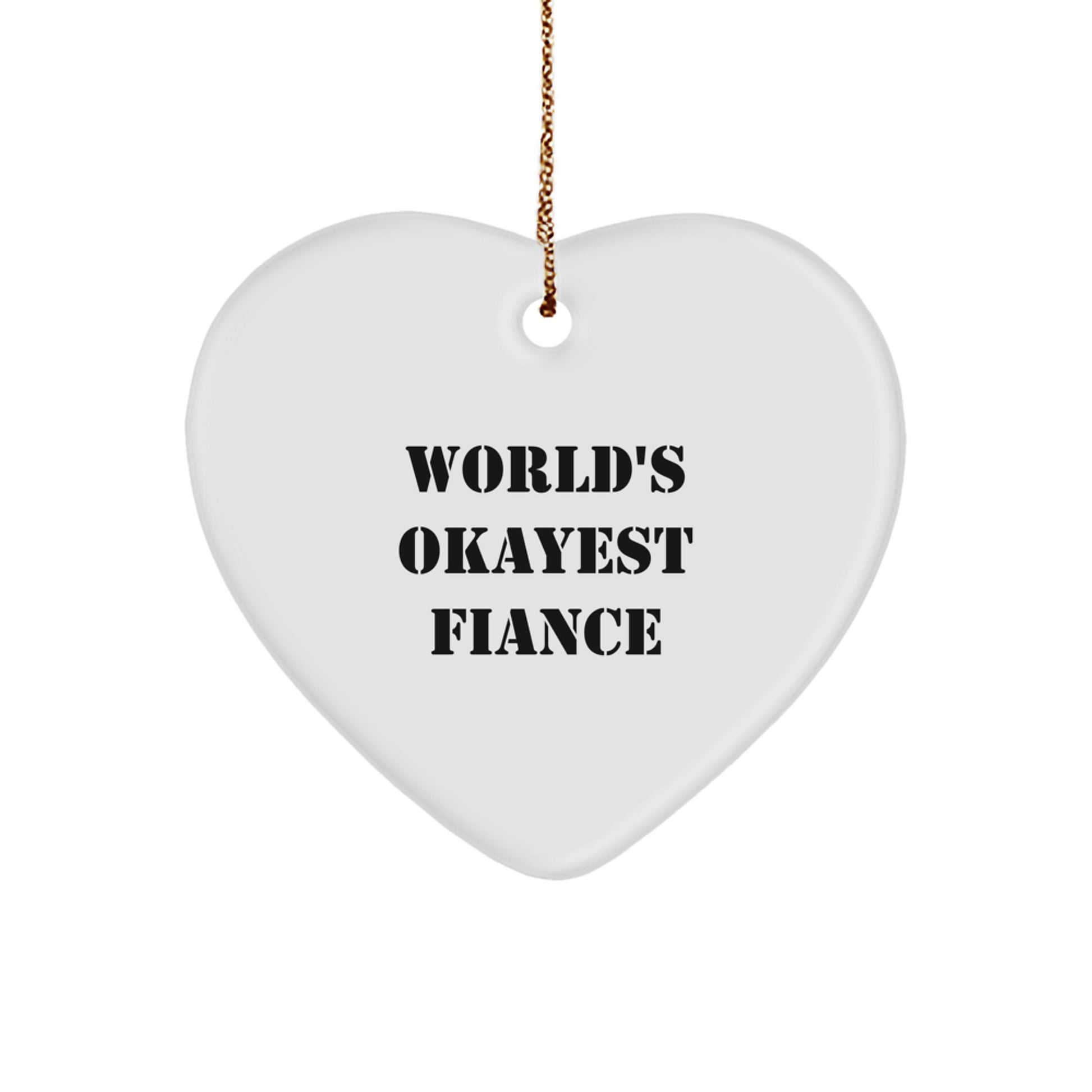 Funny Fiance Heart Ornament Gifts from Friends for Him, World's Okayest Fiance Christmas Unique Gifts, Funny Engagement - Image 1