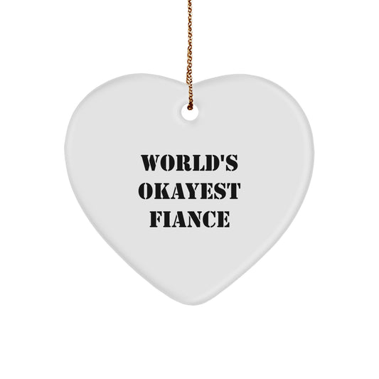 Funny Fiance Heart Ornament Gifts from Friends for Him, World's Okayest Fiance Christmas Unique Gifts, Funny Engagement - Image 1