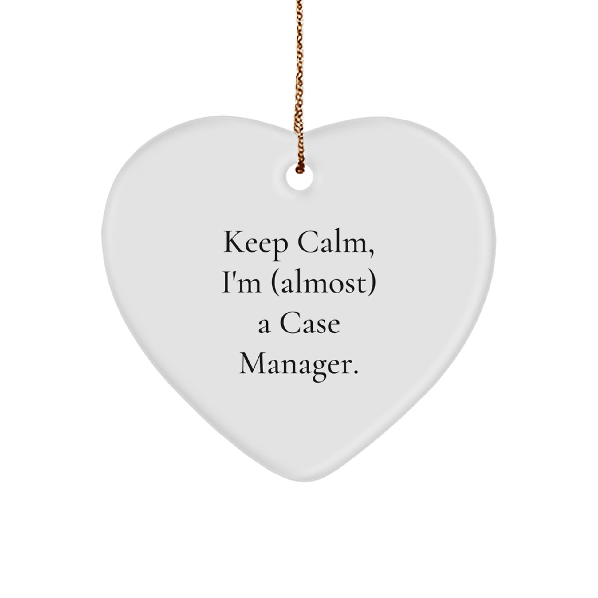 Funny Case Manager Heart Ornament Gifts from Friends for Christmas, Keep Calm I'm (almost) A Case Manager, Heart Shaped White Decorations - Image 1