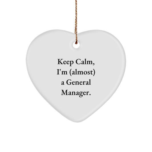 Funny General Manager Christmas Unique Gifts from Friends, Heart Ornament Quote - 'Keep Calm, I'm almost A General Manager', Gifts for General Managers, Unique Office Decor - Image 1