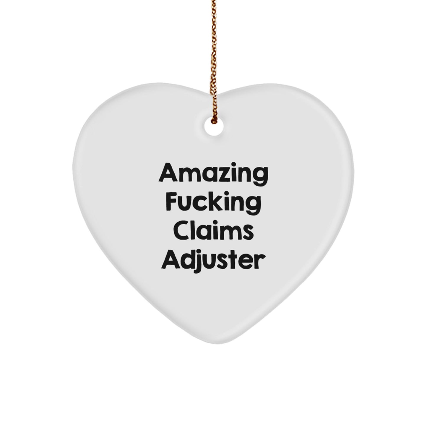 Funny Claims Adjuster Heart Ornament Gifts from Friends and Family for Men Women Coworkers Christmas - Image 1