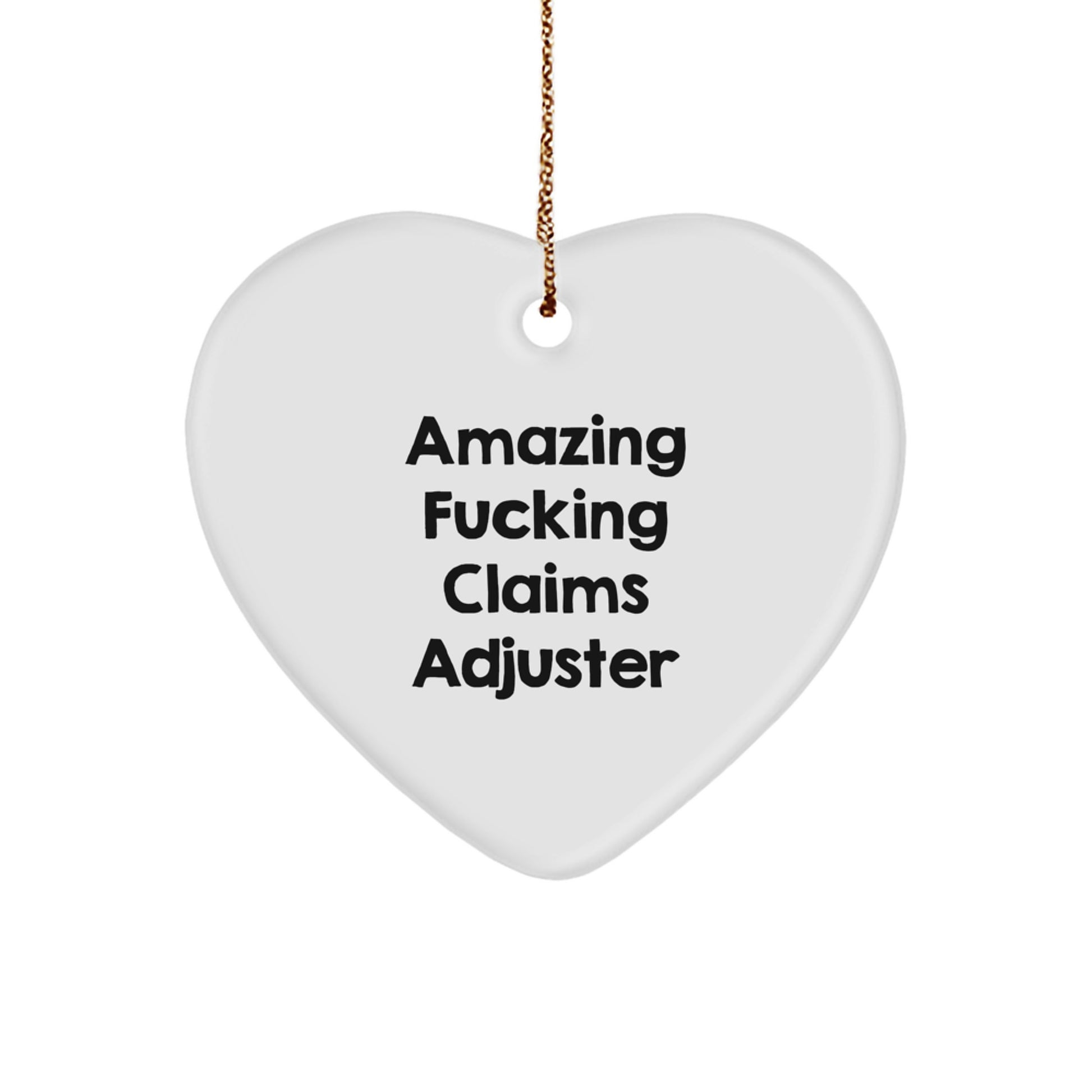 Funny Claims Adjuster Heart Ornament Gifts from Friends and Family for Men Women Coworkers Christmas - Image 1